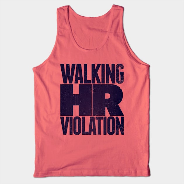 Walking HR Violation Tank Top by kg07_shirts